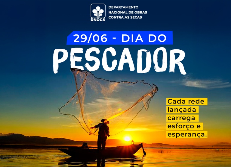 Dia do Pescador: trabalho, tradição e desenvolvimento para as comunidades do semiárido