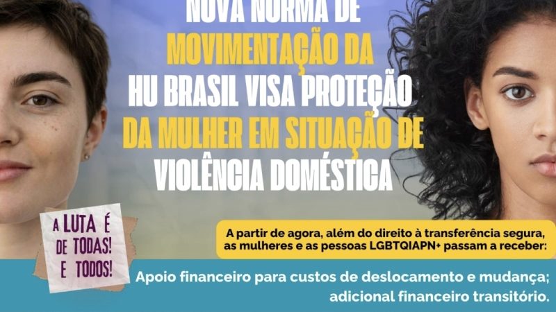 Além de transferência, HU Brasil garante custeio extra a trabalhadoras em situação de violência